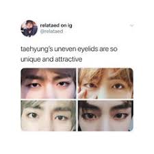 My Eyelids Are Uneven But I Don T Find Them Attractive Bts Taehyung Taehyung Bts Tweet