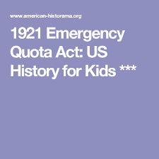 1921 Emergency Quota Act Us History For Kids History For Kids Us History Act For Kids