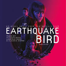 Keep watching this space for latest updates. Earthquake Bird Original Music From The Netflix Film Light In The Attic Records