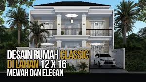 Salah satu di antaranya pasti anda suka. Desain Rumah Klasik Keren 2 Lantai Yang Mewah Dan Elegan Di Lahan 12x16 Youtube
