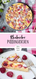 Puddingkuchen Mit Rhabarber Und Himbeeren Pudding Kuchen Kuchen Kochen Und Backen
