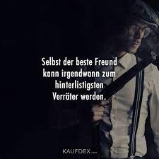 Selbst Der Beste Freund Kann Irgendwann Zum Hinterlistigsten Kaufdex Lustige Spruche Freundschaft Zitate Tiefsinnige Spruche