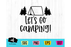 Free Free Let&#039;s Go Camping Free Svg 455 SVG PNG EPS DXF File