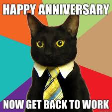 Here are most fabulous 40+ happy work anniversary meme for your partners, colleagues, employees or. 25 Memorable And Funny Anniversary Memes Sayingimages Com