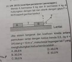 Maybe you would like to learn more about one of these? Tolong No 24 Jawaban Caranya Soal Fisika Bab Hukum Newton Kls 10 Brainly Co Id