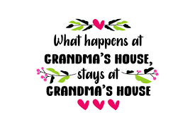Quickly edit svg vector files online with our free design tool. What Happens At Grandma S House Stays At Grandma S House Svg Cut File By Creative Fabrica Crafts Creative Fabrica