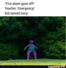 Fire Alarm Goes Off Teacher Emergency Kid Named Ency Ifunny In 2020 Funny Relatable Memes Stupid Memes Funny Memes