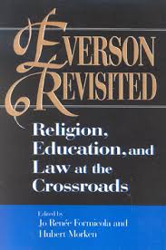Board of education, which influenced rights on religious freedom. Everson Revisited Religion Education And Law At The Crossroads 9780847686506