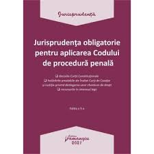 Check spelling or type a new query. Jurisprudenta Obligatorie Pentru Aplicarea Codului De Procedura Penala