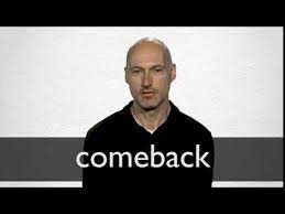 French Translation Of Comeback Collins English French Dictionary