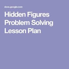 Hidden Figures Problem Solving Lesson Plan Hidden Figures Problem Solving Middle School Math