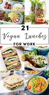 Back Away From The Pb J These Vegan Lunch Ideas Are Delicious Eaten Cold Or Reheated At The Office Up Y Vegan Lunch Recipes Easy Vegan Lunch Vegetarian Lunch
