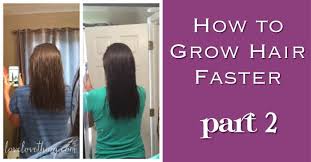 Don't wash hair that hasn't been. How To Grow Hair Faster Part Ii It S A Love Love Thing