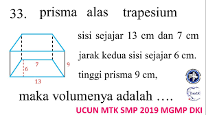 Hitunglah volume dari prisma trapesium tersebut: Volume Prisma Alas Segiempat Trapesium Ucun Matematika Smp 2019 Mgmp Dki Prediksi Unbk Youtube