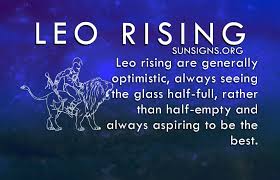 Is the rising sign always in the first house? Leo Rising Sign Sunsigns Org