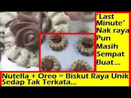 Biskut Kanak Kanak Suka Oreo Nutella Tart Resepi Biskut Raya Sempurna Step By Step Youtube Hari Raya Cookies And Cakes In 2019 Nutella Food Recipe