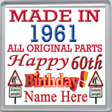 You are more fabulous at 60 than you were at 50. Happy 60th Birthday Drinks Coaster Celebration Gift Personalised With Name 1961 Ebay
