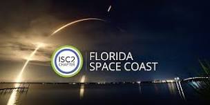 ISC2 Florida SpaceCoast Chapter Meeting - June 2026