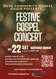 HOPE COMMUNITY GOSPEL CHOIR PRESENTS... FESTIVE GOSPEL CONCERT SAT REDEEMER  CHURCH NO 22 6.30PM NG9 1AE DOORS OPEN AT 17.30 £10 FOR ADULTS AND £5 FOR  UNDER 16S OR PURCHASE TICKETS AT:
