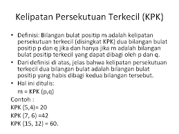 Kelipatan persekutuan terkecil (kpk) dari 10,15 dan 20 adalah 60 yang ditentukan dengan mengalikan faktor prima persekutuan & tidak umum. Fpb Dan Kpk Konsep Habis Dibagi Definisi Jika