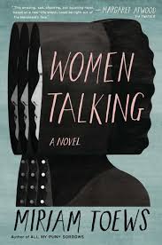 Women Talking Miriam Toews 9781635572582 Amazon Com Books Women Talk Good Books Best Fiction Books