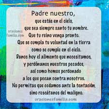 Hemos aprendido que dios es nuestro padre, y que está disponible las 24 horas del día por siempre y para siempre, aprendimos que él nos ama y quiere manifestar su presencia en nuestras vidas, cuando oramos al padre, estamos invocando, le estamos llamando, así como el enseño venga a nosotros tu reino y hágase tu voluntad, esto quiere. Oracion Del Padre Nuestro Para La Manana La Tarde O La Noche Oraciones De La Familia