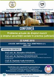 ConferinÅ£Äƒ Probleme Actuale De Dreptul Muncii Si Dreptul SecuritÄƒÅ£ii Sociale In Practica JudiciarÄƒ Facultatea De Drept Din IaÈ™i
