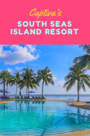 South Seas Island Resort Captiva Island Florida Captiva Island Florida Island Resort South Sea Islands