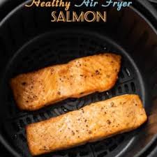Healthy Air Fryer Salmon Recipe Air Fried Paleo Keto Best Recipe Box Recipe Fried Salmon Recipes Recipes Salmon Recipes