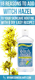 Can witch hazel cause adverse skin reactions? 18 Awesome Uses For Witch Hazel On Face Skin 8 Diy Recipes