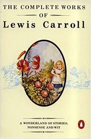 Thanks to the thrilling story and excellent humor. Amazon Com The Complete Works Of Lewis Carroll First Edition 9780140105421 Carroll Lewis Books