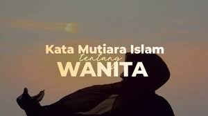 Firman tersebut ditulis setiap allah menjelaskan tentang nikmat yang. 84 Kata Mutiara Islami Tentang Wanita Nasehat Indah Buat Kaum Hawa