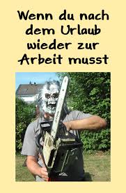 Nach Dem Urlaub Wieder Zur Arbeit Urlaub Zitate Lustig Urlaub Lustig Witze Bilder