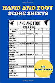 Along with many card games including poker and rum, there is another popular game called hand and foot. Hand And Foot Card Game Hand And Foot Score Pad Canasta Style Hand And Foot Score Sheets Score Keeper Notebook Hand And Foot Score Keeper Log Book Guide Compact Size 6