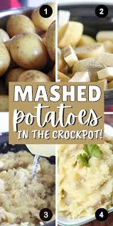 How To Make Mashed Potatoes In The Crockpot Recipe In 2020 Crockpot Mashed Potatoes Crockpot Thanksgiving Side Dishes