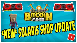 This new script for bitcoin miner comes with some really op features. New Solaris Shop Update Bitcoin Miner Roblox Youtube