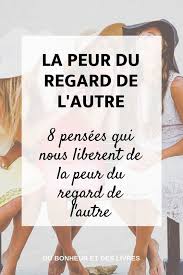 Les synonymes sont classés par ordre de pertinence. Ne Plus Avoir Peur Du Regard Des Autres Est Synonyme De Liberte Malheureusement Le Regard Des Autres Pes Estime De Soi Amelioration De Soi Gerer Ses Emotions