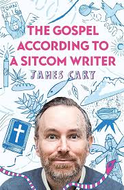 Amazon.com: The Gospel According to a Sitcom Writer eBook : Cary, James:  Kindle Store