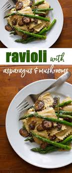 Ravioli With Asparagus And Mushrooms Recipe Stuffed Mushrooms Asparagus And Mushrooms Mushroom Recipes