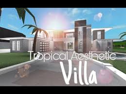 The post the 15 best roblox bloxburg house ideas appeared first on gamepur. Roblox Bloxburg Tropical Aesthetic Villa 166k Bloxburg House By Virloh