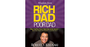 We break down what works and doesn't work from this i'll do books on personal finance, entrepreneurship, and whatever else i think is cool. Wisdom From Rich Dad Poor Dad What The Rich Teach Their Kids About Money That The Poor And The Middle Class Do Not By Robert T Kiyosaki