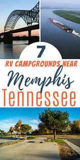 7 Rv Parks Near Memphis Tennessee You Re Sure To Love