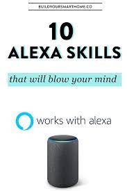 10 Alexa Skills That Will Blow Your Mind Alexa Skills Amazon Alexa Skills Alexa