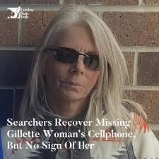 Tami Lynn Sturgeon, 55, has been missing in the rugged Yellow Hammer Buttes  near Gillette since Saturday afternoon, reportedly looking for her lost  cellphone. Searchers recovered the phone Tuesday, but Sturgeon remains