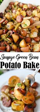 Sausage Green Bean Potato Bake Recipe Green Beans And Potatoes Green Beans Sausage Potatoes Green Beans