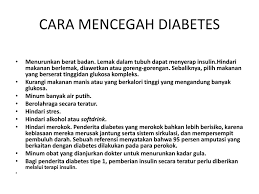 Minum air putih yang banyak. Penyakit Diabetes By Sun Siregar Ppt Download