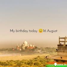 Find all the celebrities born on august 16 such as madonna, jase robertson, steve carell, cam gigandet, cameron monaghan. My Birthday Today 16 Au Quotes Writings By Mr Shayar Yourquote