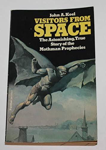 Visitors from Space: The Astonishing Story of the Mothman Prophecies - John  A. Keel: 9780586044025 - AbeBooks