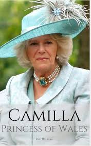 A artisan realm inspired by colour, travel and see actions taken by the people who manage and post content. Camilla Princess Of Wales A Camilla Parker Bowles Biography Amazon De Holborn Katy Fremdsprachige Bucher