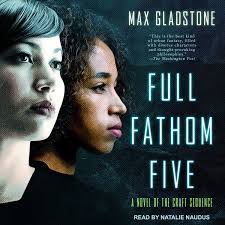 Full Fathom Five Audiobook by Max Gladstone